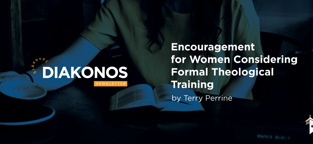 Encouragement for Women Considering Formal Theological Training